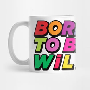 Born to Be Wild Mug